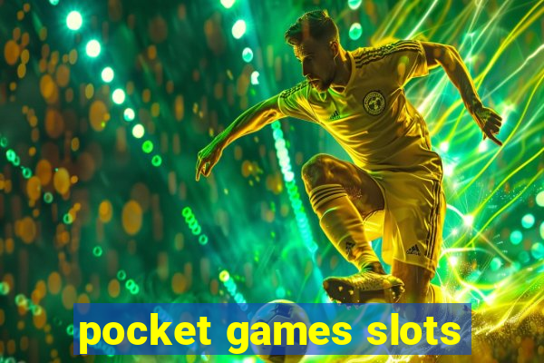 pocket games slots